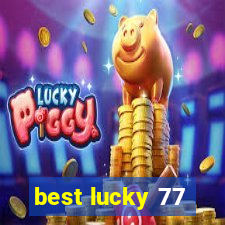 best lucky 77